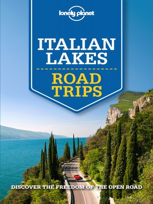 Lonely Planet Italian Lakes Road Trips - ebook